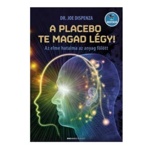 A placebo te magad légy!