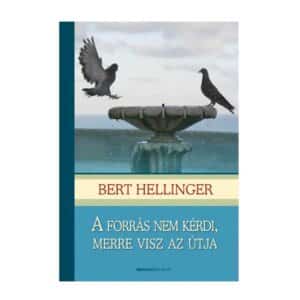 a forrás nem kérdi, merre visz az útja
